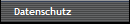 Datenschutz