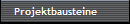Projektbausteine