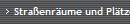 Straenrume und Pltze