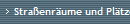 Straenrume und Pltze
